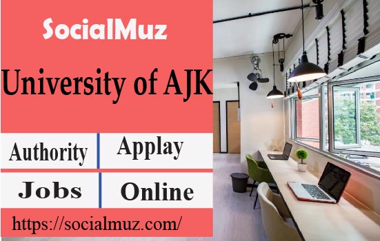 Latest University of AJK Muzaffarabad Jobs 2023 